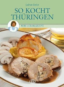 portada So Kocht Thüringen: Meine Lieblingsrezepte (en Alemán)