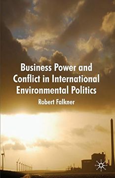 portada Business Power and Conflict in International Environmental Politics (en Inglés)