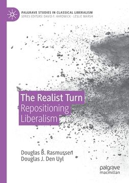 portada The Realist Turn: Repositioning Liberalism (en Inglés)