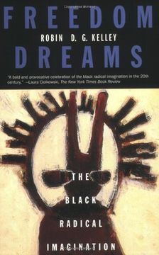 portada Freedom Dreams,The Black Radical Imagination