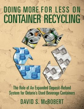 portada Doing More for Less on Container Recycling: The Role of An Expanded Deposit-Refund System for Ontario's Used Beverage Containers