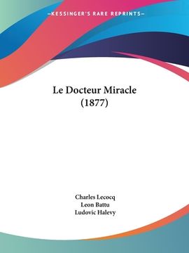 portada Le Docteur Miracle (1877) (en Francés)