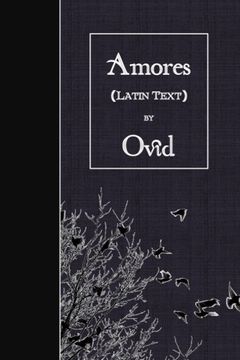 portada Amores: Latin Text (Latin Edition)