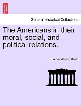 portada the americans in their moral, social, and political relations. (in English)