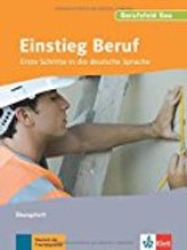 portada BERUFSFELD BAU. EINSTIEG BERUF = TRABAJAR EN LA CONSTRUCCION (En papel) (in German)