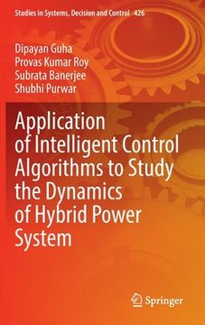 portada Application of Intelligent Control Algorithms to Study the Dynamics of Hybrid Power System (en Inglés)