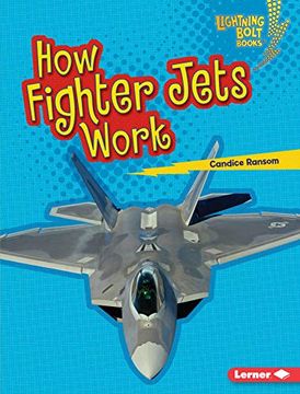 portada How Fighter Jets Work (Lightning Bolt Books: Military Machines) 