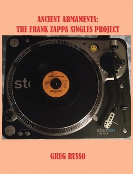 portada Ancient Armaments: The Frank Zappa Singles Project (in English)