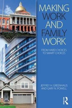 portada Making Work and Family Work: From hard choices to smart choices