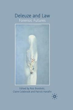 portada Deleuze and Law: Forensic Futures (in English)