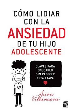 portada Cómo Lidiar con la Ansiedad de tu Hijo Adolescente (Spanish Edition)