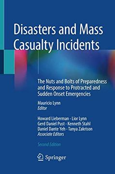 portada Disasters and Mass Casualty Incidents: The Nuts and Bolts of Preparedness and Response to Protracted and Sudden Onset Emergencies 