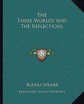 portada the three worlds and the reflections (en Inglés)