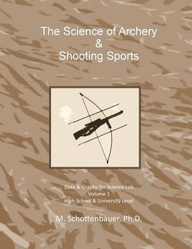 portada The Science of Archery & Shooting Sports: Graphs & Data for Science Lab