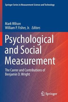 portada Psychological and Social Measurement: The Career and Contributions of Benjamin D. Wright (en Inglés)