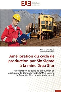 portada Amélioration du cycle de production par Six Sigma à la mine Draa Sfar