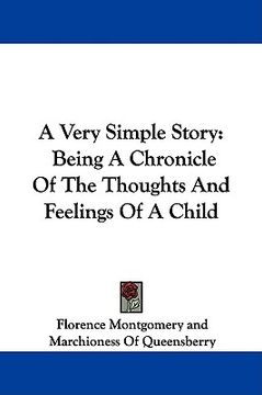 portada a very simple story: being a chronicle of the thoughts and feelings of a child (en Inglés)