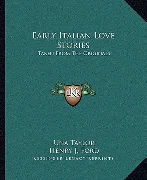 portada early italian love stories: taken from the originals (en Inglés)
