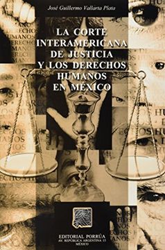 portada Corte Interamericana de Justicia y los Derechos Humanos en Mexico, la