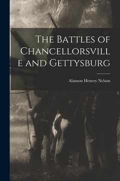 portada The Battles of Chancellorsville and Gettysburg (in English)