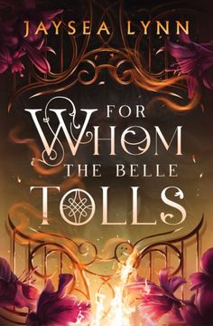 portada For Whom the Belle Tolls. The Sunday Times bestselling hotter-than-hell romantasy from TikTok star Jaysea Lynn
