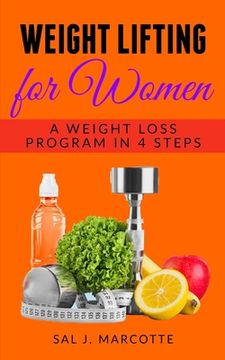 portada Weight Lifting for Women: A Weight Loss Program in 4 Steps (en Inglés)