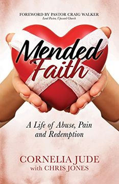 portada Mended Faith: A Life of Abuse, Pain and Redemption (en Inglés)