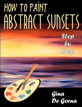 portada how to paint abstract sunsets: step by step (en Inglés)