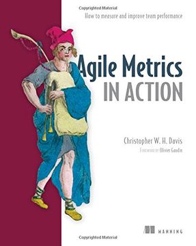 portada Agile Metrics in Action: Measuring and Enhancing the Performance of Agile Teams