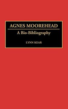 portada Agnes Moorehead: A Bio-Bibliography (en Inglés)