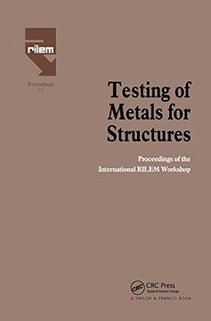 portada Testing of Metals for Structures: Proceedings of the International Rilem Workshop (Rilem Proceedings) (en Inglés)