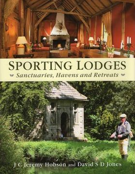 portada Sporting Lodges: Sanctuaries, Havens and Retreats (en Inglés)