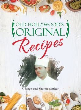 portada Old Hollywood's Original Recipes (en Inglés)
