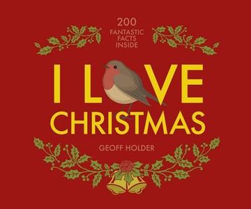 portada I Love Christmas: 200 Fantastic Facts (en Inglés)