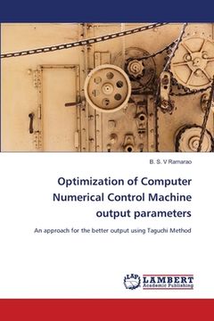 portada Optimization of Computer Numerical Control Machine output parameters (en Inglés)