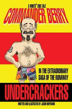 portada Commander Berry in the Extraordinary Saga of the Runaway Undercrackers: The First Official Whits' End Tale