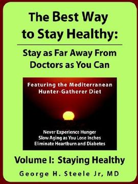 portada the best way to stay healthy: stay as far away from doctors as you can volume i (en Inglés)