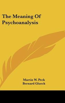 portada the meaning of psychoanalysis (en Inglés)