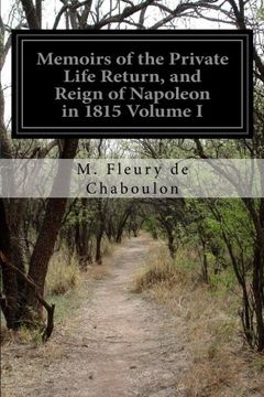 portada Memoirs of the Private Life Return, and Reign of Napoleon in 1815 Volume I