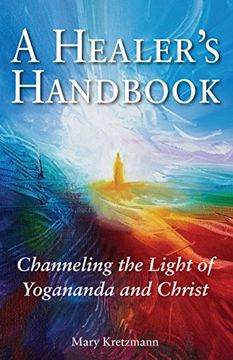 portada A Healer's Handbook: Channeling the Light of Yogananda and Christ
