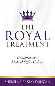 portada The Royal Treatment: Transform Your Medical Office Culture (en Inglés)