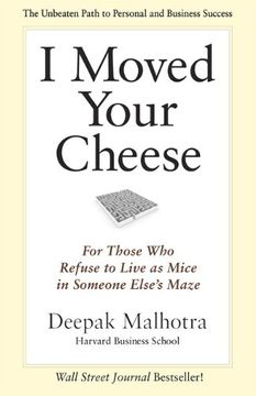 portada I Moved Your Cheese: For Those who Refuse to Live as Mice in Someone Else's Maze (en Inglés)