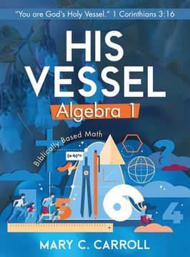 portada His Vessel: Algebra 1 (en Inglés)