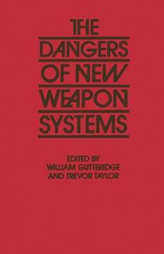 portada The Dangers of New Weapon Systems (en Inglés)