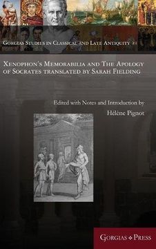 portada Xenophon's Memorabilia and The Apology of Socrates translated by Sarah Fielding (Gorgias Studies in Classical and Late Antiquity)