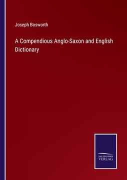 portada A Compendious Anglo-Saxon and English Dictionary (in English)