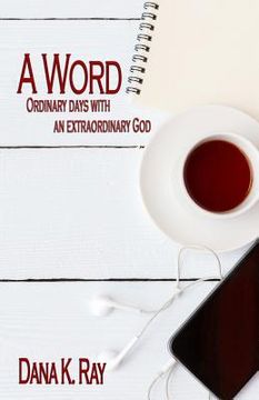 portada A Word: Ordinary Days with an Extraordinary God (en Inglés)