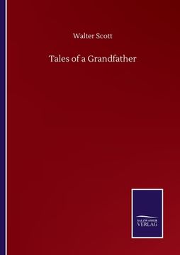 portada Tales of a Grandfather (en Inglés)