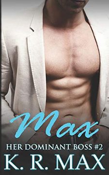 portada Max: First Time Older man Younger Woman Erotic Romance: 2 (Her Dominant Boss) (en Inglés)