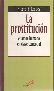portada La Prostitucion. El Amor Humano en Clave Comercial (in Spanish)